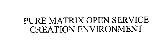 PURE MATRIX OPEN SERVICE CREATION ENVIRONMENT