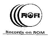 ROR RECORDS ON ROM