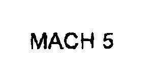 MACH 5