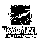 TEXAS DE BRAZIL CHURRASCARIA