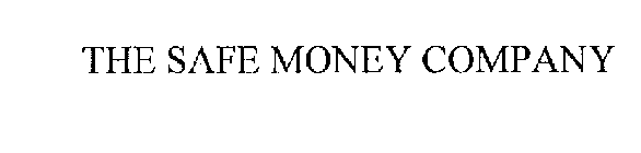 THE SAFE MONEY COMPANY