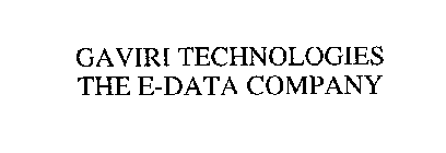 GAVIRI TECHNOLOGIES THE E-DATA COMPANY