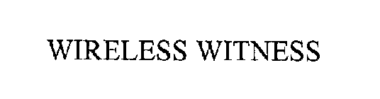 WIRELESS WITNESS