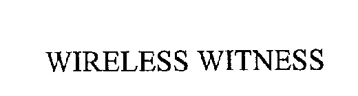WIRELESS WITNESS