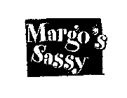 MARGO'S SASSY