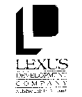 LEXUS DEVELOPMENT COMPANY A LIMITED LIABILITY COMPANY