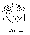 AT HOME WITH HEART FAILURE