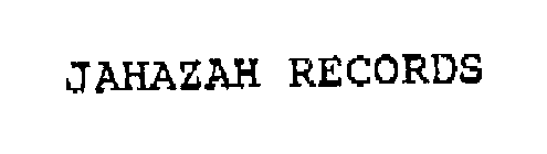 JAHAZAH RECORDS