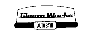 GLEAM WORKS AUTO BATH