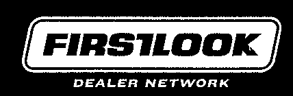 FIRSTLOOK DEALER NETWORK