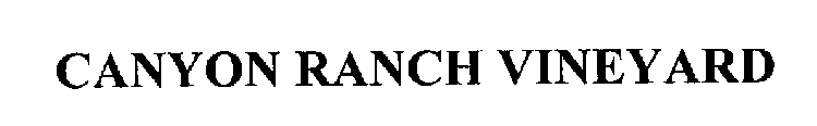 CANYON RANCH VINEYARD