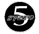 5 SPEED