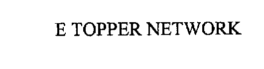 E TOPPER NETWORK