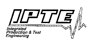 IPTE INTEGRATED PRODUCTION & TEST ENGINEERING