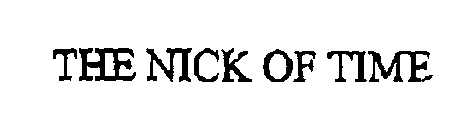 THE NICK OF TIME
