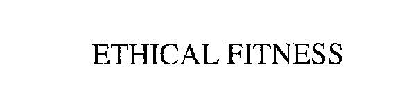 ETHICAL FITNESS