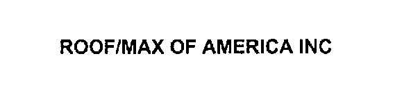 ROOF/MAX OF AMERICA INC