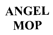 ANGEL MOP