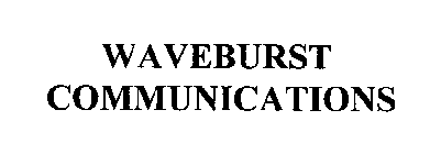 WAVEBURST COMMUNICATIONS