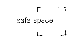 SAFE SPACE
