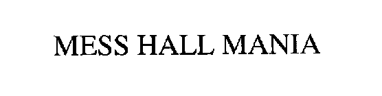 MESS HALL MANIA
