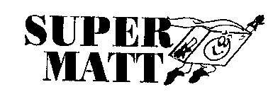 SUPER MATT