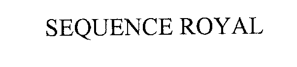 SEQUENCE ROYAL