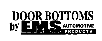 DOOR BOTTOMS BY EMS AUTOMOTIVE PRODUCTS