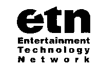 ETN ENTERTAINMENT TECHNOLOGY NETWORK