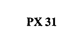 PX 31