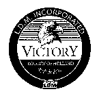 VICTORY PRODUCT OF HOLLAND LDM L.D.M. INCORPORATED
