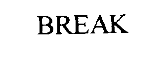 BREAK