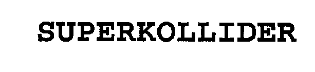 SUPERKOLLIDER