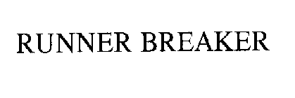 RUNNER BREAKER