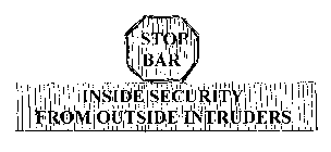 STOP BAR INSIDE SECURITY FROM OUTSIDE INTRUDERS