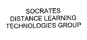 SOCRATES DISTANCE LEARNING TECHNOLOGIES GROUP