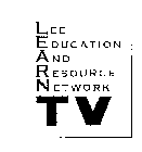 LEARN LEE EDUCATION AND RESOURCE NETWORK TV