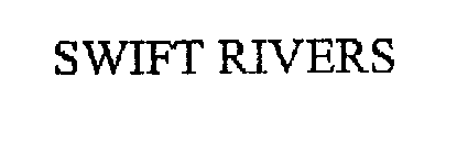 SWIFT RIVERS