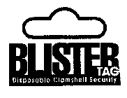 BLISTER TAG DISPOSIABLE CLAMSHELL SECURITY