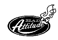 BAD ATTITUDE