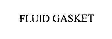 FLUID GASKET