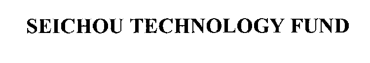 SEICHOU TECHNOLOGY FUND
