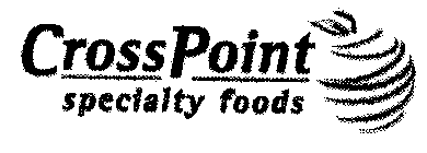 CROSS POINT SPECIALTY FOODS