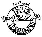 THE ORIGINAL BIG PIZZA DADDY'S