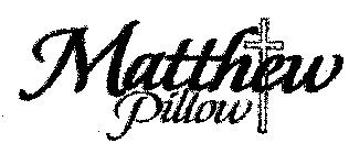 MATTHEW PILLOW