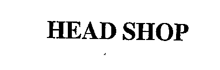HEAD SHOP