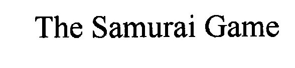 THE SAMURAI GAME