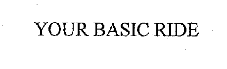 YOUR BASIC RIDE