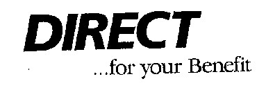 DIRECT ... FOR YOUR BENEFIT