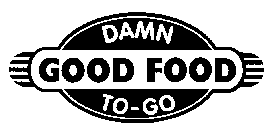 DAMN GOOD FOOD TO-GO